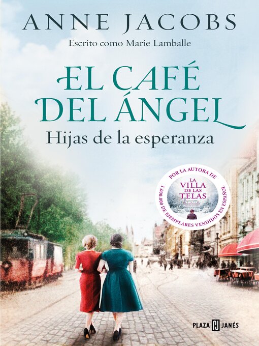 Title details for El Café del Ángel. Hijas de la esperanza (Café del Ángel 3) by Anne Jacobs - Available